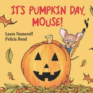 HarperCollins - It's Pumpkin Day, Mouse! : Laura Numeroff