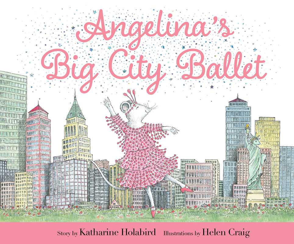 Simon & Schuster - Angelina's Big City Ballet by Katharine Holabird
