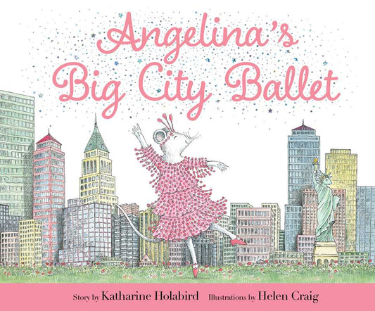 Simon & Schuster - Angelina's Big City Ballet by Katharine Holabird
