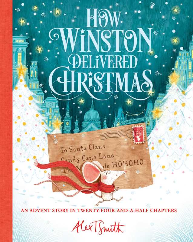 Simon & Schuster - How Winston Delivered Christmas by Alex T. Smith