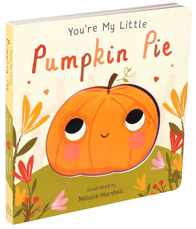 Simon & Schuster - You're My Little Pumpkin Pie by Nicola Edwards