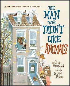 HarperCollins - Man Who Didn't Like Animals, The : Deborah Underwood