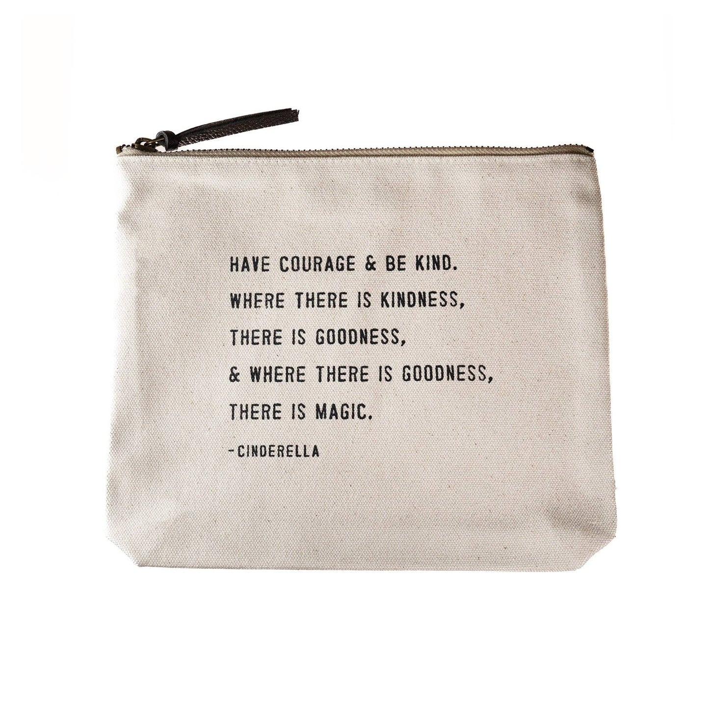 Sugarboo & Co - Have Courage & Be Kind (Cinderella) Canvas Zip Bag 8.5"x7.5"