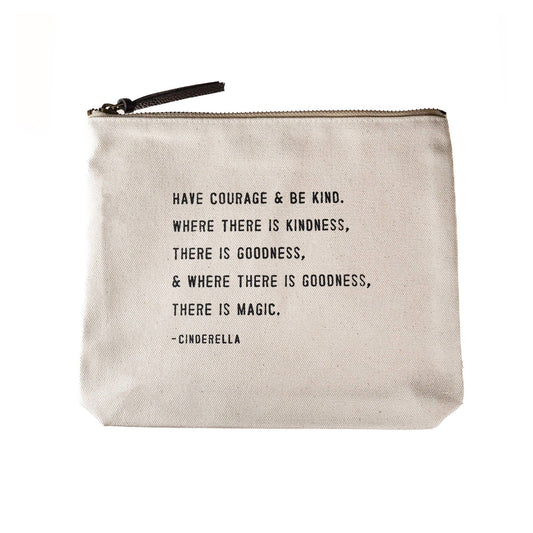 Sugarboo & Co - Have Courage & Be Kind (Cinderella) Canvas Zip Bag 8.5"x7.5"