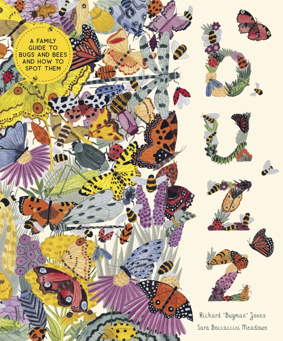 Abrams - Buzz: A Family Guide to Bugs and Bees and How to Spot Them