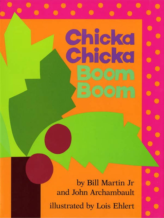 Simon & Schuster - Chicka Chicka Boom Boom by Bill Martin Jr.