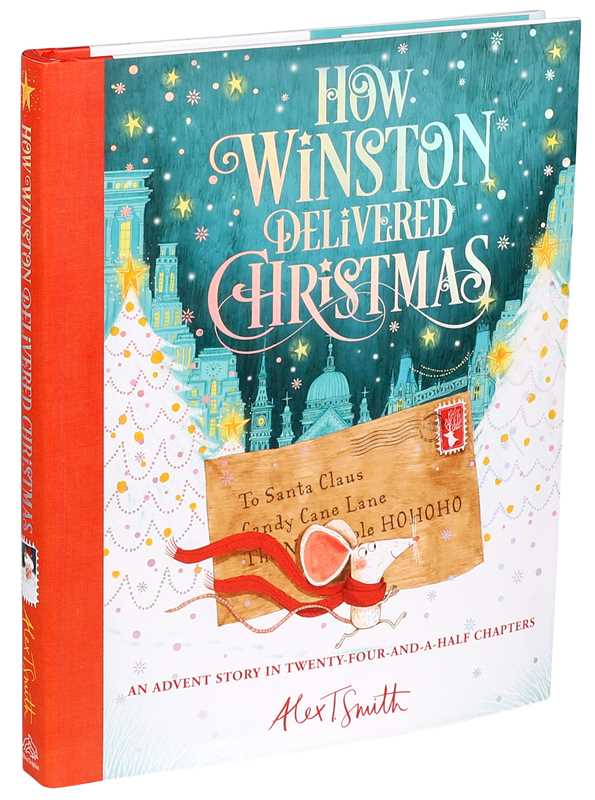 Simon & Schuster - How Winston Delivered Christmas by Alex T. Smith